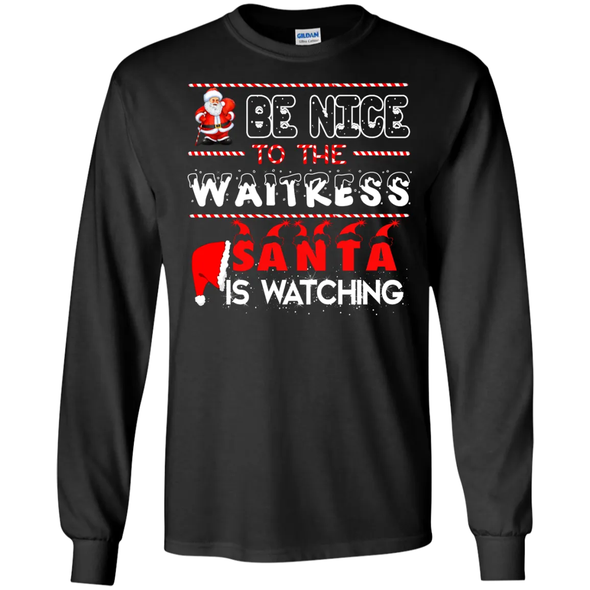 Be Nice To The Waitress Santa is Watching Shirt, Hoodie, Tank