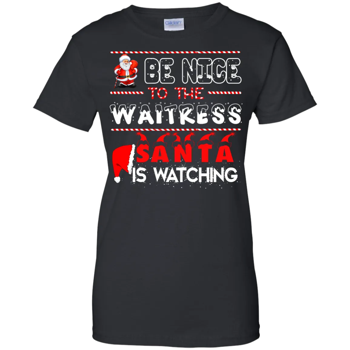 Be Nice To The Waitress Santa is Watching Shirt, Hoodie, Tank