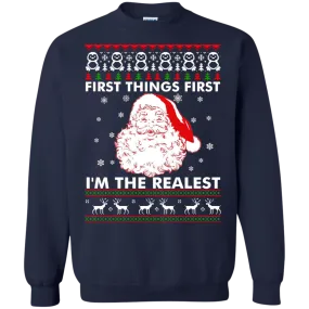 First Thing First I'm The Realest Sweater, Shirt, Hoodie