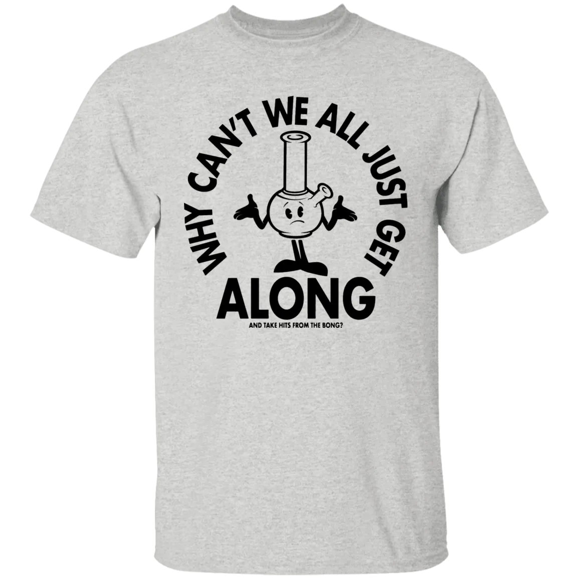 Get Along Bong T-Shirt