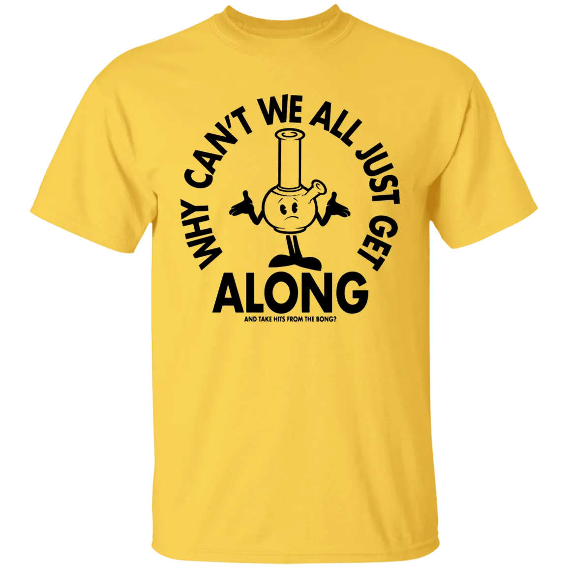 Get Along Bong T-Shirt