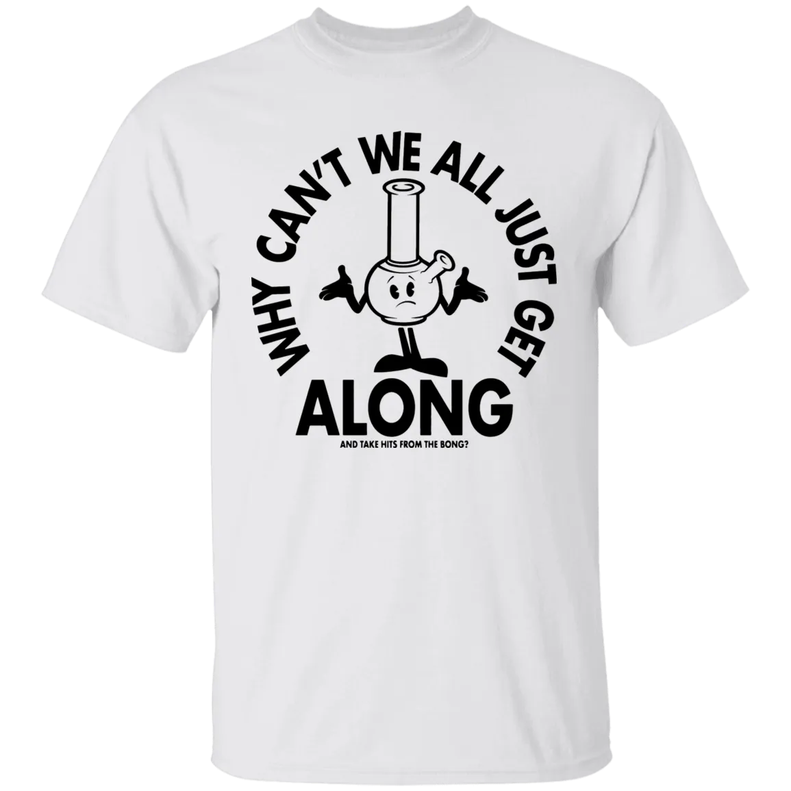 Get Along Bong T-Shirt