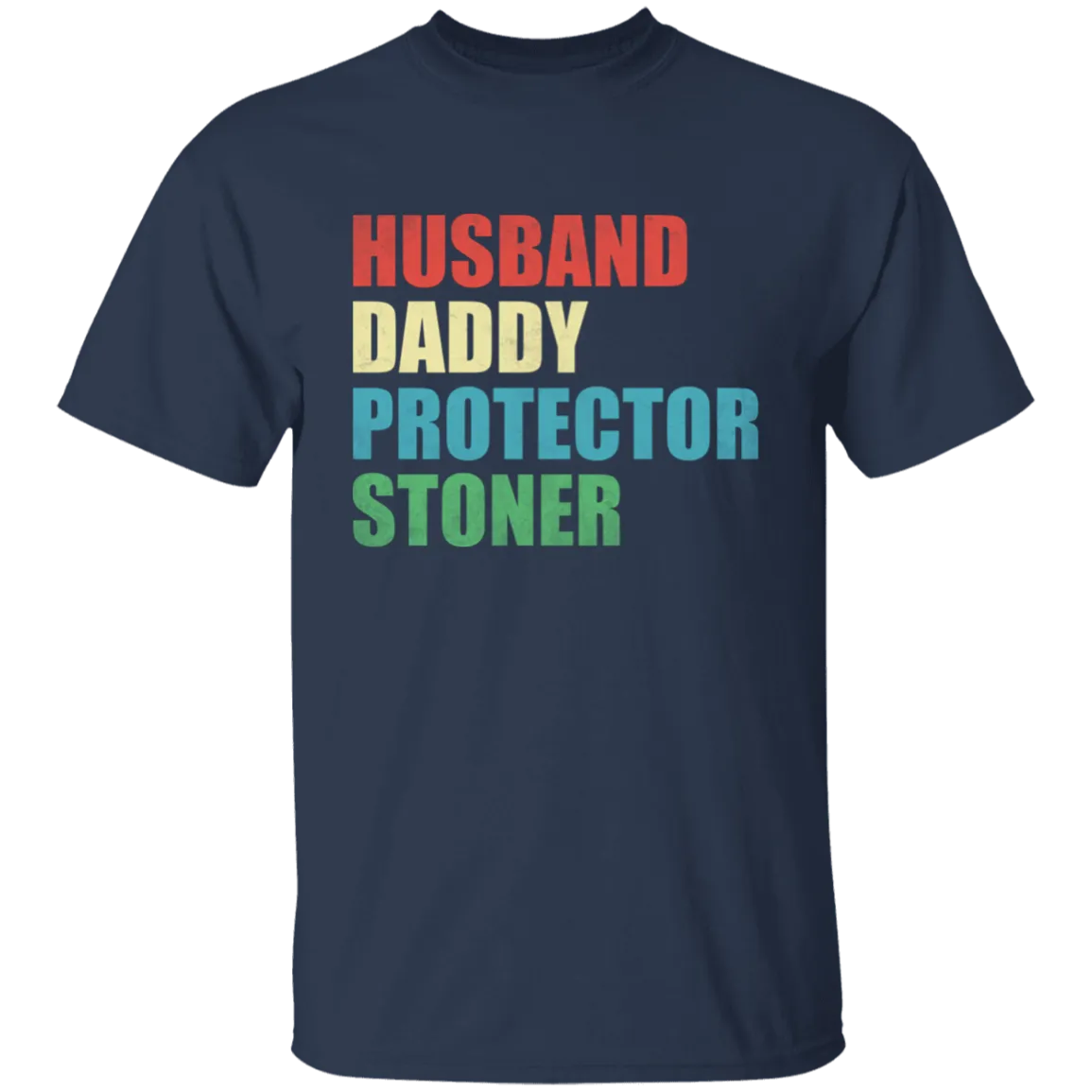 Husband Daddy Protector Stoner T-Shirt