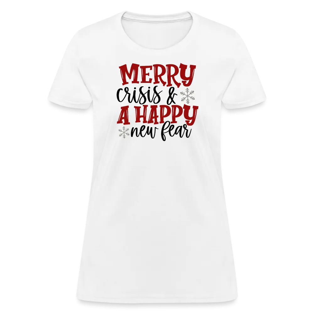 “Merry Crisis and Happy New Fear”-Women's T-Shirt