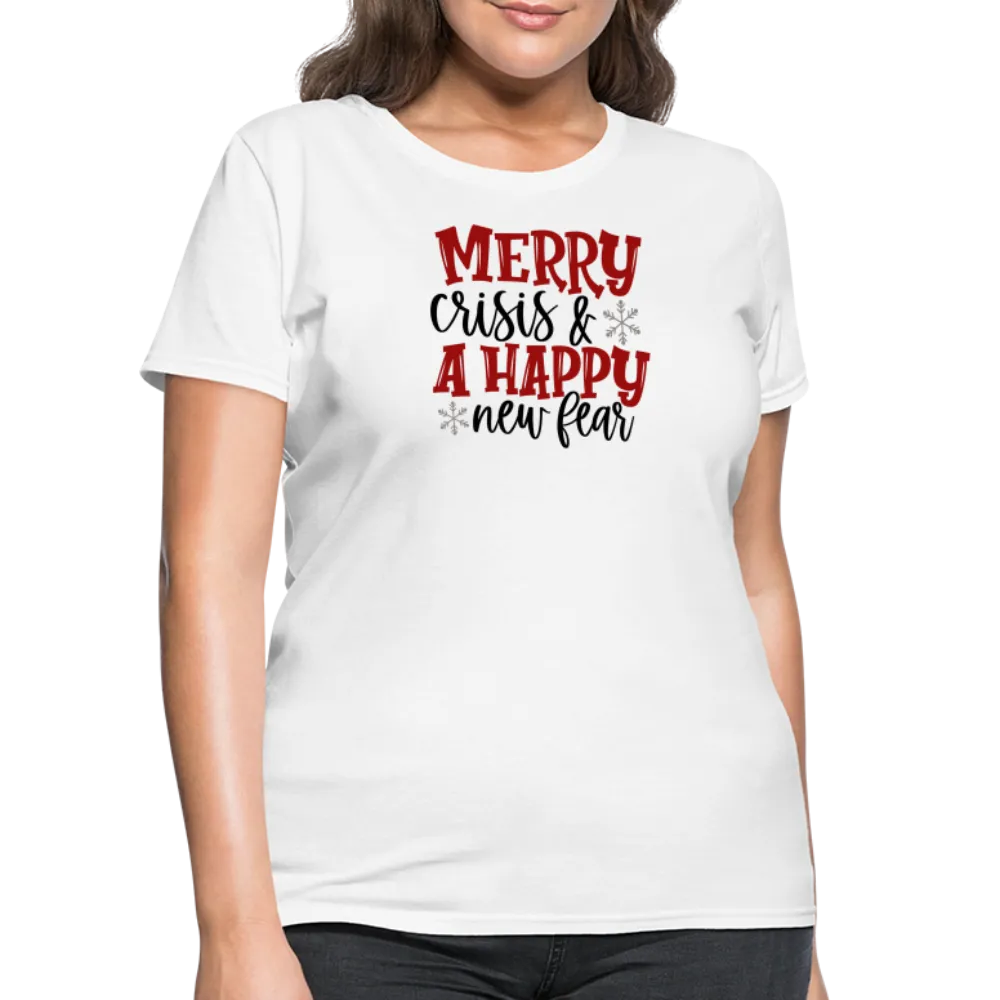 “Merry Crisis and Happy New Fear”-Women's T-Shirt