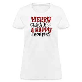 “Merry Crisis and Happy New Fear”-Women's T-Shirt