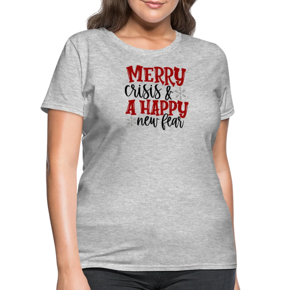 “Merry Crisis and Happy New Fear”-Women's T-Shirt