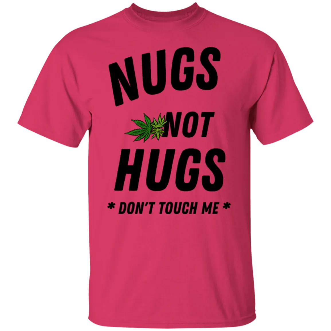 NUgs Not Hugs /White T-Shirt